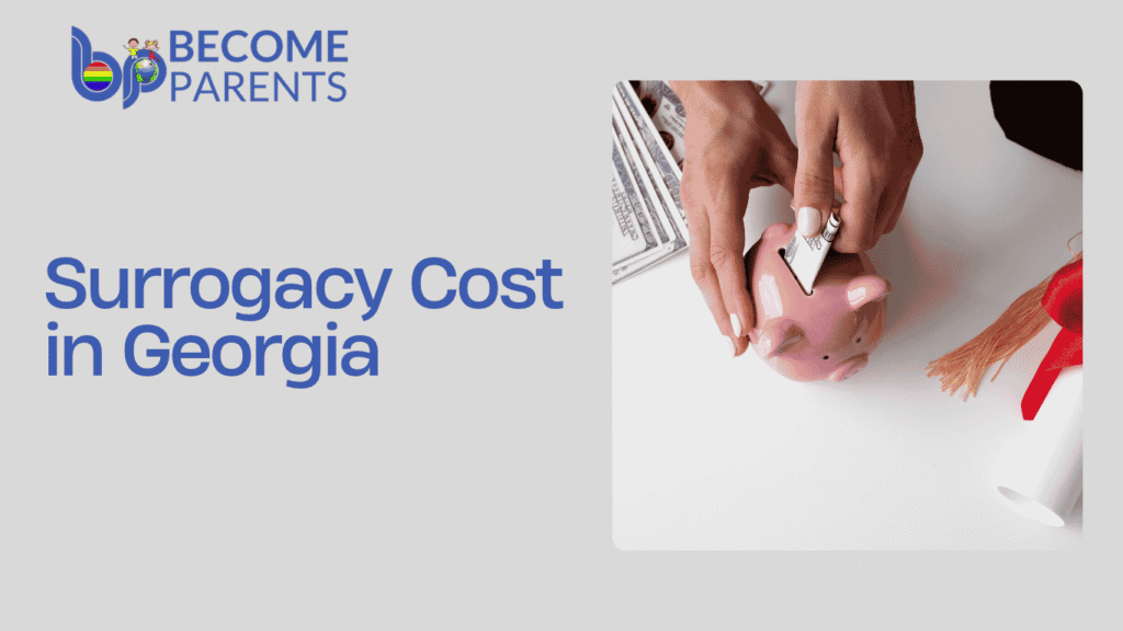 Surrogacy Cost in Georgia